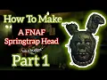 How to Make a Five Nights at Freddy s Springtrap Cosplay Head - Part 1