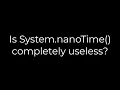 Java Is System nanoTime completely useless 5solution