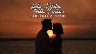 Download KESHA RATULIU FEAT ADHI PERMANA - BERHENTI MENCARI (OFFICIAL LYRIC VIDEO) MP3