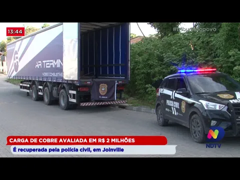 Carga de cobre avaliada em R$ 2 milhões é recuperada pela polícia civil, em Joinville