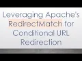 Leveraging Apache s RedirectMatch for Conditional URL Redirection