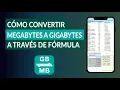 Como Convertir a Traves de Formula Megabytes a Gigabytes