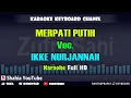 Download Lagu MERPATI PUTIH VOC. IKKE NURJANNAH │ KARAOKE DANGDUT