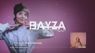 Download Melanie Martinez - Fire Drill (Bayza Remix) MP3