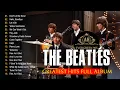 Download Lagu The Beatles Greatest Hits Full Album - Best Songs Of The Beatles
