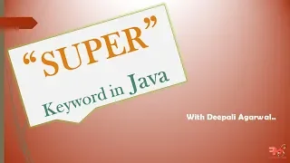 Super Keyword in Java Usage of Super Keyword with Examples CORE JAVA Hindi