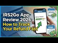 IRS2Go App Review 2026 How to Track Your Refund Fast