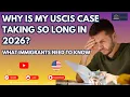 Why Is My USCIS Case Taking So Long in 2026 What Immigrants Need to Know