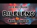 Baleleng - Roel Cortez (Rock Cover)