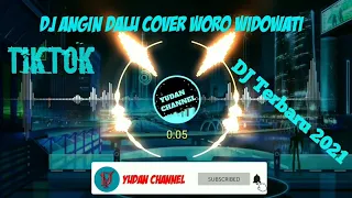 Download DJ Angin Dalu cover Woro Widowati || DJ Tiktok Terbaru 2021 || Yudan Channel Remix MP3