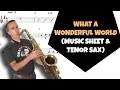 Download Lagu How to play What a wonderful world HD (Thiele Weiss) Tenor saxophone cover w/ music sheet