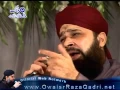 Rok Leti Hai Aap ki Nisbat ,teer jitne bhi ham pay chalte , Naat e Pak by Owais Raza Qadri