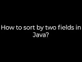 Java How to sort by two fields in Java 5solution