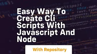 Easy way to create cli scripts with javascript and node