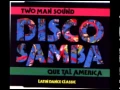 Lagu TWO MAN SOUND  VERSION ORIGINAL DISCO SAMBA 1978