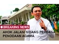 Ahok Jalani Sidang Perdana Dugaan Penodaan Agama - BREAKING NEWS