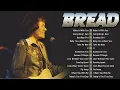 Lagu BREAD Greatest Hits Full Album - Best Songs of BREAD 2026 - Classic Soft Rock Timeless Hits #a2
