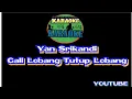 Download Lagu Yan Srikandi - Gali Lobang Tutup Lobang ( Karaoke)