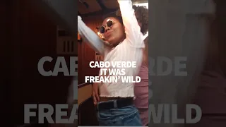 My life in Cabo Verde was wild