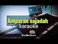 Download Lagu AMPARAN SAJADAH (KARAOKE)