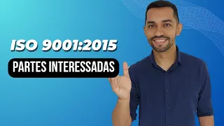 ISO 9001 2015 - Requisito 4.2: Partes interessadas
