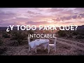 Intocable - ¿Y Todo Para Qué? (Audio)