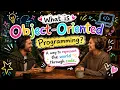 Programing What is Object-Oriented Programming A way to represent the world through code