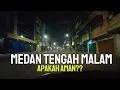 Lagu Medan Tengah Malam! Beginilah Suasana Kota di Tengah Malam! Apakah Jalannya Aman?