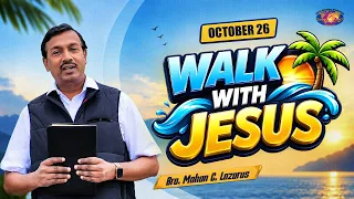 நீங்களும் இரக்கமுள்ளவர்களாயிருங்கள் | Walk with Jesus | Mohan C Lazarus | October 26 | Episode 2819