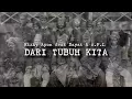 Download Lagu Rizky Apon feat Dayat \u0026 A F L - Dari Tubuh Kita (Official Lyric Video)
