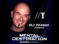 Mental Destination presented by DJ Panda Episode #MD333