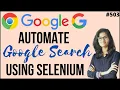 Automate google search using selenium python selenium project selenium webdriver selenium project