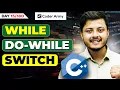 Lecture 11 While and Do while Loop Switch break Continue in C