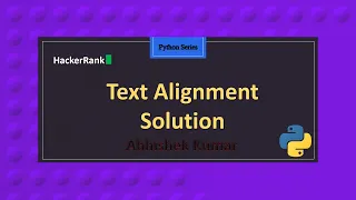 Text Alignment Python Series HackerRank Series Abhishek Kumar