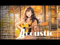 Download Lagu Best Acoustic Songs Collection - Acoustic Guitar Covers Of Popular Songs - Chill Acoustic Love Songs
