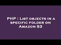 PHP List objects in a specific folder on Amazon S3