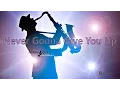 Download Lagu Never Gonna Give You Up - Rick Astley, Instrumental Sax Version Manu Lopez, Musica de los 80