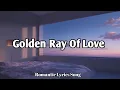 Download Lagu Golden Ray of Love 💖 – Emotional Romantic Song