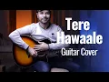 Lagu Arijit Singh - Tere Hawale - Laal Singh Chaddha - Shilpa Rao (Guitar Cover)