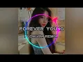 Lagu Forever_Young_Slowjam_Remix_Dj Henry Rmc Remix
