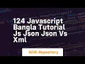 124 javascript bangla tutorial js json json vs xml