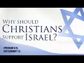 11 Am Worship Service Why Should Christians Support Israel