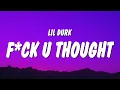 Lil Durk - F ck U Thought