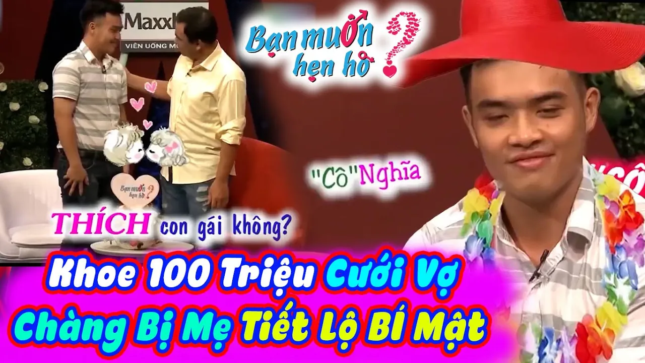 Mang 100 TRIỆU Đi Hỏi Vợ Chàng Bị Me Tiết Lộ BÍ MẬT ĐỘNG TRỜI Làm Quyền Linh Cười Bò🤣Bạn Muốn Hẹn Hò
