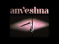 Anveshna - SangeetKir & Arpit Bala