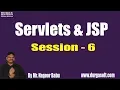 SERVLETS JSP Session - 6 by Mr Nagoor Babu On 05-11-2018