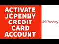 How To Activate JCPenny Credit Card 2022 JCPenny Credit Card Activation Step By Step