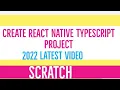 Scratch create react-native typescript project Convert JS project to typescript in react native