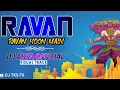 Download Lagu RAVAN HOON MAIN VISUAL TRACK // DJ ARYA // DJ TKS FX