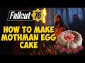 Fallout 76 - How To Make The Mothman Egg Cake